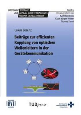 Lorenz |  Beiträge zur effizienten Kopplung von optischen Wellenleitern in der Gerätekommunikation | Buch |  Sack Fachmedien
