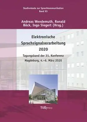 Wendemuth / Böck / Siegert |  Elektronische Sprachsignalverarbeitung 2020 | Buch |  Sack Fachmedien