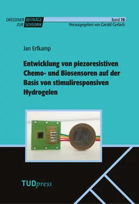 Erfkamp |  Entwicklung von piezoresistiven Chemo- und Biosensoren auf der Basis von stimuliresponsiven Hydrogelen | Buch |  Sack Fachmedien