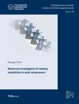 Chen |  Numerical investigation of rotating instabilities in axial compressors | Buch |  Sack Fachmedien