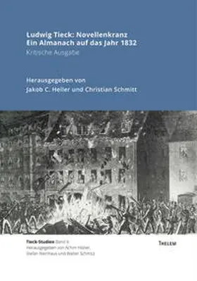 Heller / Schmitt |  Ludwig Tieck: Novellenkranz – Ein Almanach auf das Jahr 1832 | Buch |  Sack Fachmedien