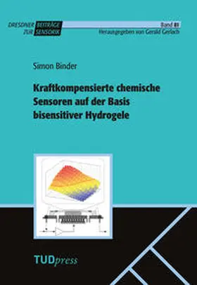 Binder |  Kraftkompensierte chemische Sensoren auf der Basis bisensitiver Hydrogele | Buch |  Sack Fachmedien