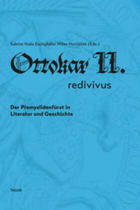 Eschgfäller / Hornácek / Hornácek |  Ottokar II. redivivus. | Buch |  Sack Fachmedien