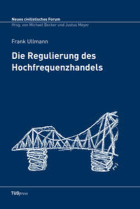 Ullmann |  Die Regulierung des Hochfrequenzhandels | Buch |  Sack Fachmedien