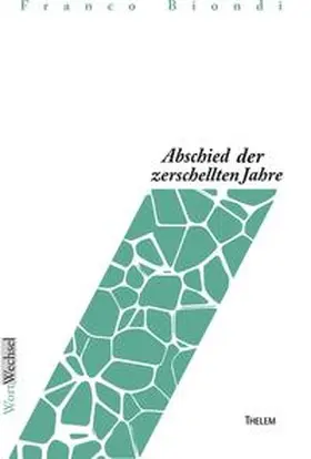 Biondi |  Abschied der zerschellten Jahre | Buch |  Sack Fachmedien