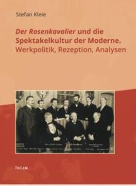 Kleie |  Der Rosenkavalier und die Spektakelkultur der Moderne | Buch |  Sack Fachmedien