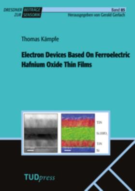 Kämpfe |  Electron Devices Based On Ferroelectric Hafnium Oxide Thin Films | Buch |  Sack Fachmedien