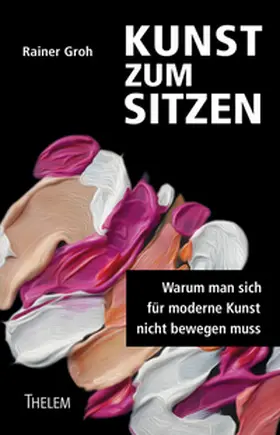 Groh |  Kunst zum Sitzen | Buch |  Sack Fachmedien