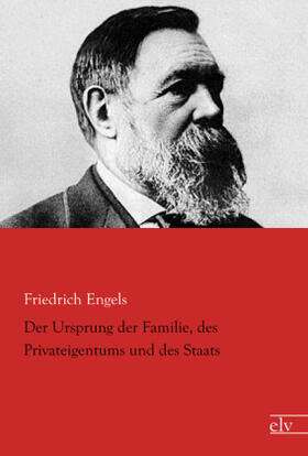 Engels |  Der Ursprung der Familie, des Privateigentums und des Staats | Buch |  Sack Fachmedien
