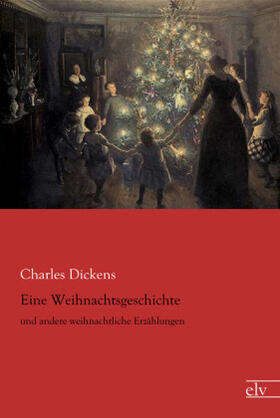 Dickens |  Eine Weihnachtsgeschichte | Buch |  Sack Fachmedien