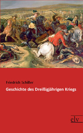 Schiller |  Geschichte des Dreißigjährigen Kriegs | Buch |  Sack Fachmedien