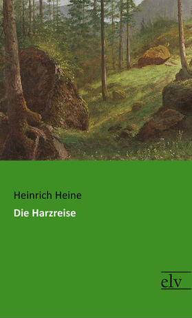 Heine |  Die Harzreise | Buch |  Sack Fachmedien