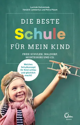 Hutzenlaub / Lambertus / Plaum |  Die beste Schule für mein Kind | eBook | Sack Fachmedien