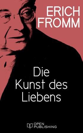 Fromm / Funk |  Die Kunst des Liebens | eBook | Sack Fachmedien
