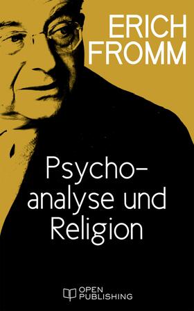 Fromm / Funk |  Psychoanalyse und Religion | eBook | Sack Fachmedien