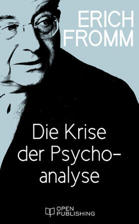 Fromm / Funk |  Die Krise der Psychoanalyse | eBook | Sack Fachmedien