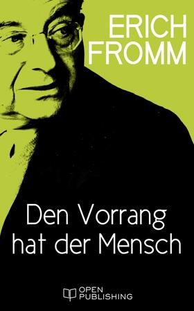 Fromm / Funk |  Den Vorrang hat der Mensch. Ein sozialistisches Manifest und Programm | eBook | Sack Fachmedien