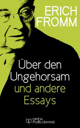 Fromm / Funk |  Über den Ungehorsam und andere Essays | eBook | Sack Fachmedien