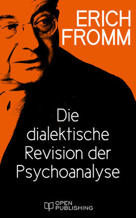 Fromm / Funk |  Die dialektische Revision der Psychoanalyse | eBook | Sack Fachmedien
