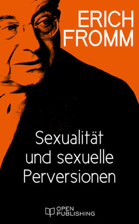 Fromm / Funk |  Sexualität und sexuelle Perversionen | eBook | Sack Fachmedien