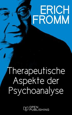 Fromm / Funk |  Therapeutische Aspekte der Psychoanalyse | eBook | Sack Fachmedien
