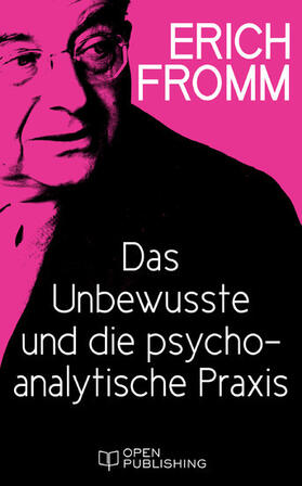 Fromm / Funk |  Das Unbewusste und die psychoanalytische Praxis | eBook | Sack Fachmedien