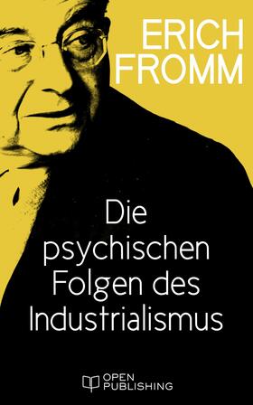 Fromm / Funk |  Die psychischen Folgen des Industrialismus | eBook | Sack Fachmedien