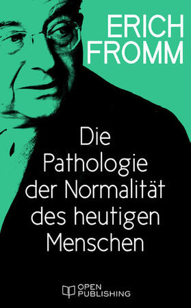 Fromm / Funk |  Die Pathologie der Normalität des heutigen Menschen | eBook | Sack Fachmedien
