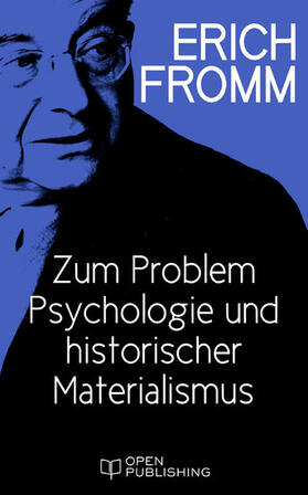 Fromm / Funk |  Zum Problem Psychologie und historischer Materialismus | eBook | Sack Fachmedien