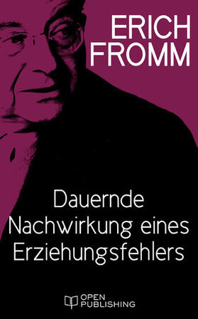 Fromm / Funk | Dauernde Nachwirkung eines Erziehungsfehlers | E-Book | sack.de