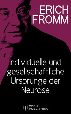 Fromm / Funk |  Individuelle und gesellschaftliche Ursprünge der Neurose | eBook | Sack Fachmedien