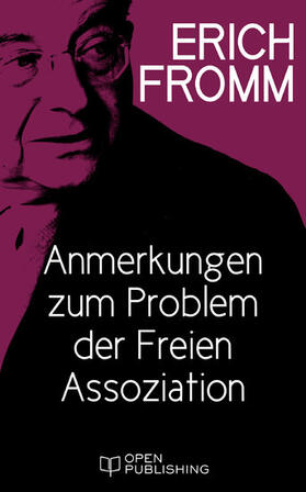 Fromm / Funk |  Anmerkungen zum Problem der Freien Assoziation | eBook | Sack Fachmedien