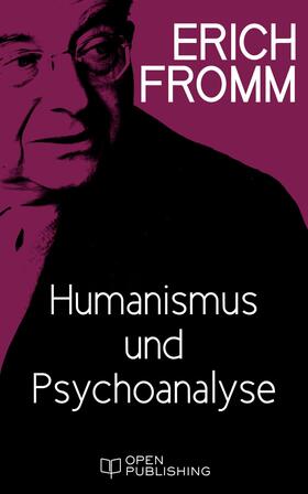Fromm / Funk |  Humanismus und Psychoanalyse | eBook | Sack Fachmedien