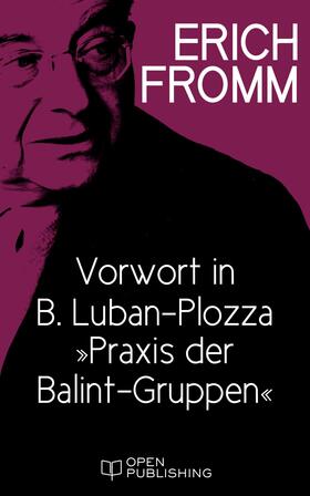 Fromm / Funk |  Vorwort in B. Luban-Plozza „Praxis der Balint-Gruppen“ | eBook | Sack Fachmedien