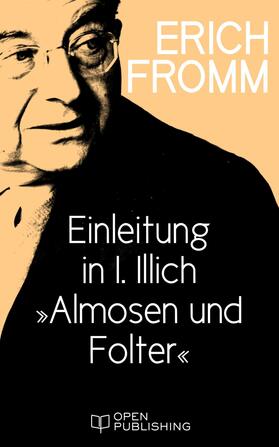 Fromm / Funk |  Einleitung in I. Illich „Almosen und Folter“ | eBook | Sack Fachmedien