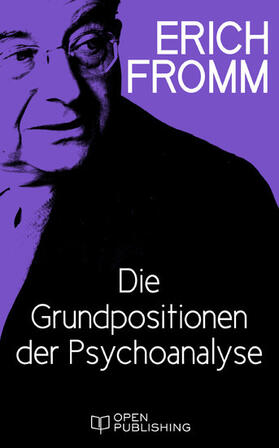 Fromm / Funk |  Die Grundpositionen der Psychoanalyse | eBook | Sack Fachmedien