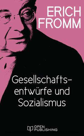 Fromm / Funk |  Gesellschaftsentwürfe und Sozialismus | eBook | Sack Fachmedien