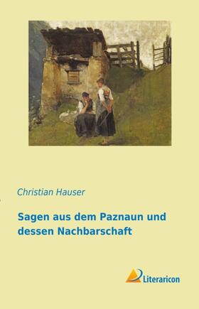 Hauser |  Sagen aus dem Paznaun und dessen Nachbarschaft | Buch |  Sack Fachmedien