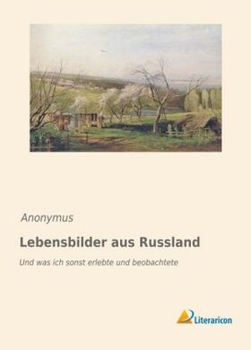 Anonymus |  Lebensbilder aus Russland | Buch |  Sack Fachmedien