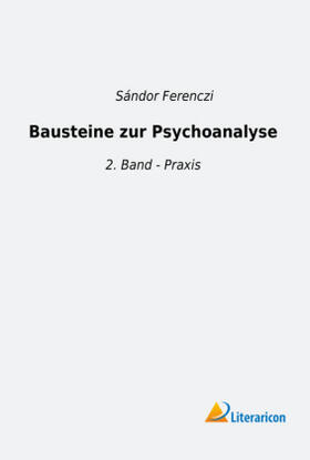 Ferenczi |  Bausteine zur Psychoanalyse | Buch |  Sack Fachmedien