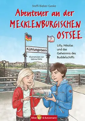 Bieber-Geske |  Abenteuer an der Mecklenburgischen Ostsee - Lilly, Nikolas und das Geheimnis des Buddelschiffs | Buch |  Sack Fachmedien