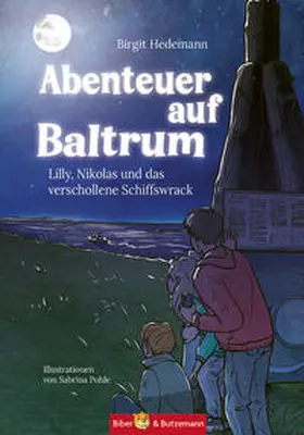 Hedemann |  Abenteuer auf Baltrum - Lilly, Nikolas und das verschollene Schiffswrack | Buch |  Sack Fachmedien