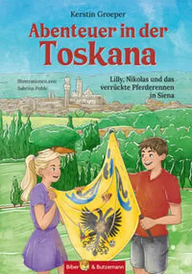 Groeper |  Abenteuer in der Toskana - Lilly, Nikolas und das verrückte Pferderennen in Siena | Buch |  Sack Fachmedien