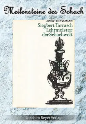 Brinckmann / Ullrich |  Siegbert Tarrasch - Lehrmeister der Schachwelt | Buch |  Sack Fachmedien