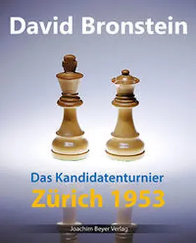 Bronstein / Ullrich |  Das Kandidatenturnier Zürich 1953 | Buch |  Sack Fachmedien