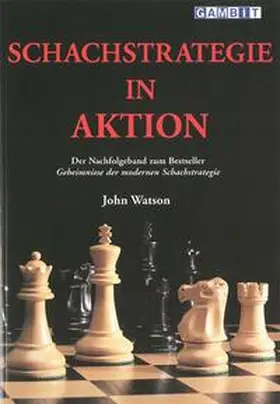 Watson |  Schachstrategie in Aktion | Buch |  Sack Fachmedien