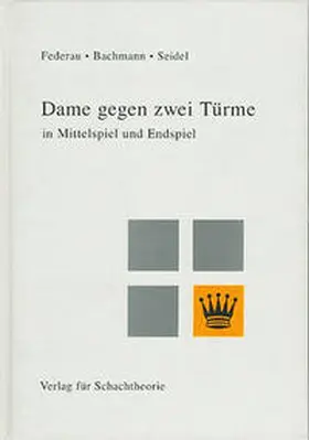 Federau / Bachmann / Seidel |  Dame gegen zwei Türme | Buch |  Sack Fachmedien