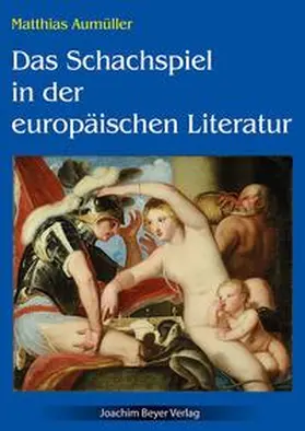 Aumüller |  Das Schachspiel in der europäischen Literatur | Buch |  Sack Fachmedien