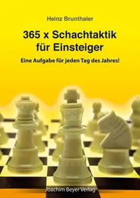 Brunthaler / Ullrich |  365 x Schachtaktik für Einsteiger | Buch |  Sack Fachmedien