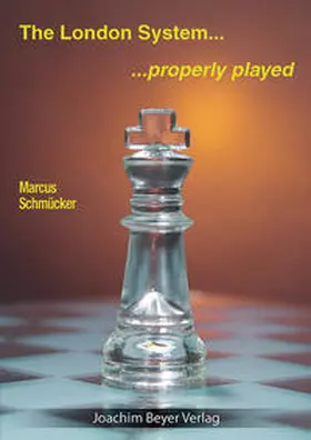 Schmücker |  The London System - properly played | Buch |  Sack Fachmedien